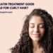 Is Keratin Treatment Good or Bad for Curly Hair?