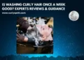 Is Washing Curly Hair Once a Week Good? Experts Reviews & Guidance